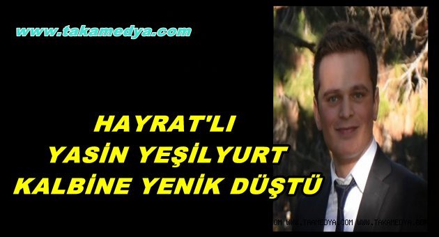 Yasin Yeşilyurt Kalbine Yenik Düştü